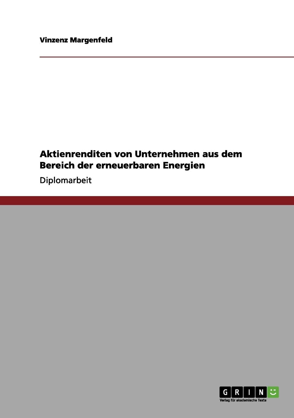 Aktienrenditen von Unternehmen aus dem Bereich der erneuerbaren Energien: Diplomarbeit Law
