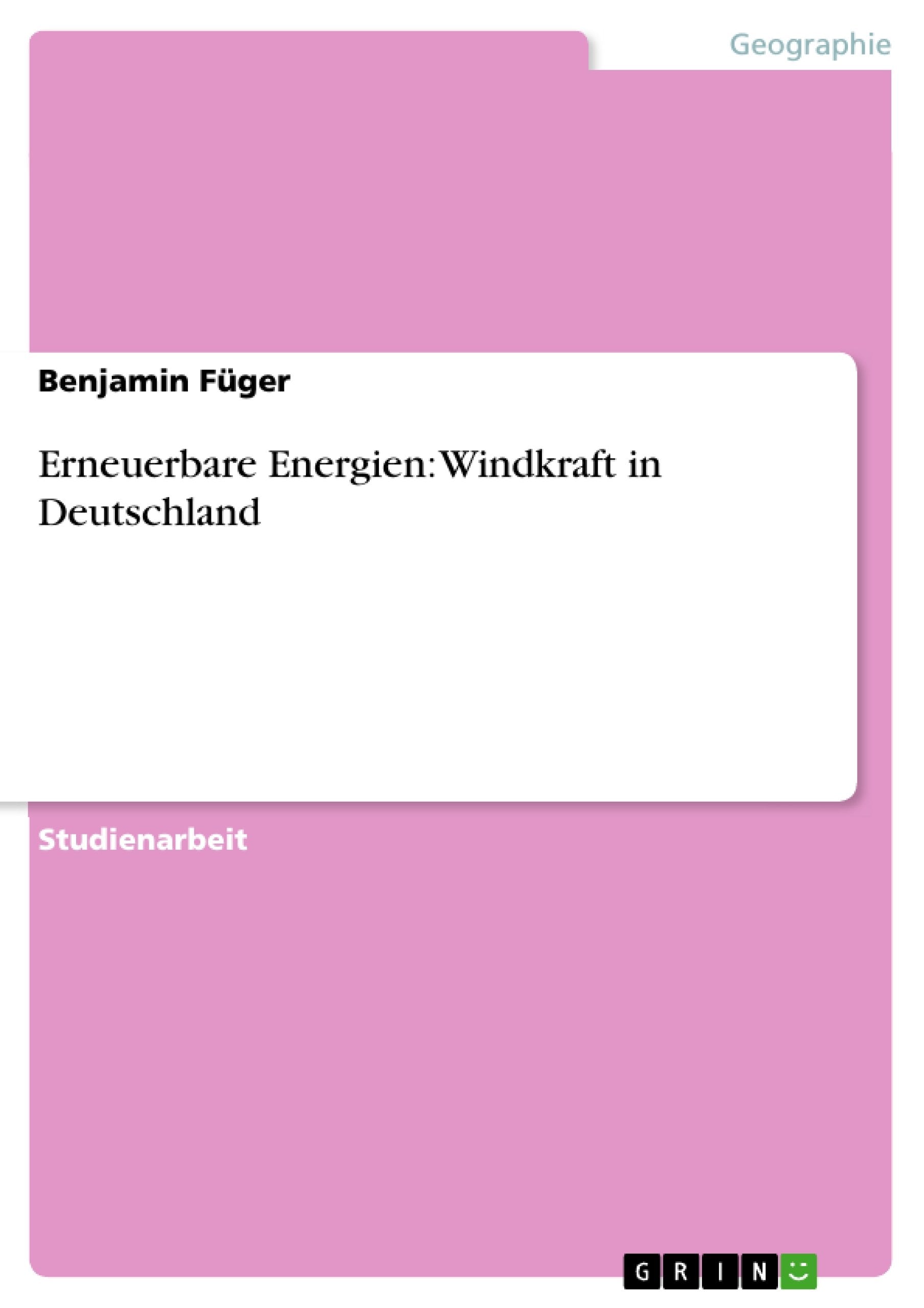 Erneuerbare Energien: Windkraft in Deutschland Geology & Geography