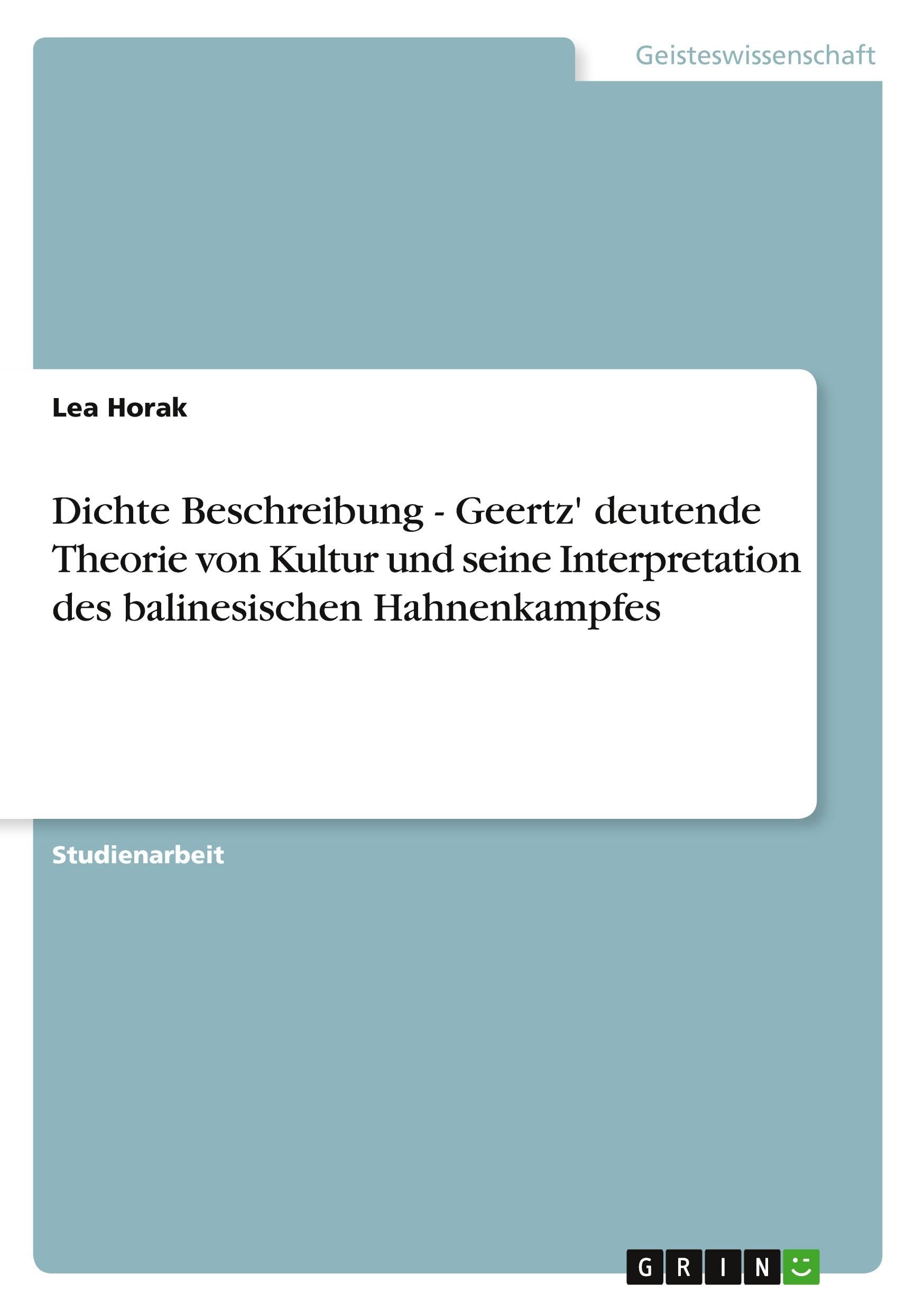 Dichte Beschreibung - Geertz' deutende Theorie von Kultur und seine Interpretation des balinesischen Hahnenkampfes Law