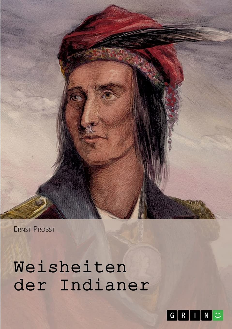 Weisheiten der Indianer Politics & History