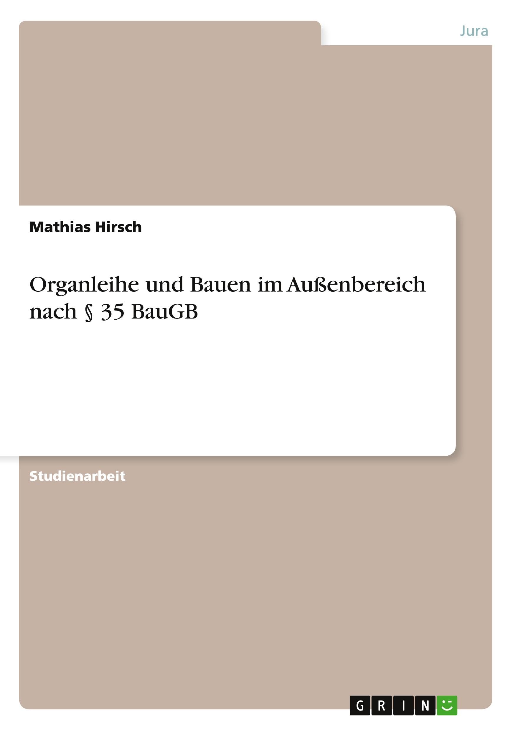 Organleihe und Bauen im Außenbereich nach § 35 BauGB Law