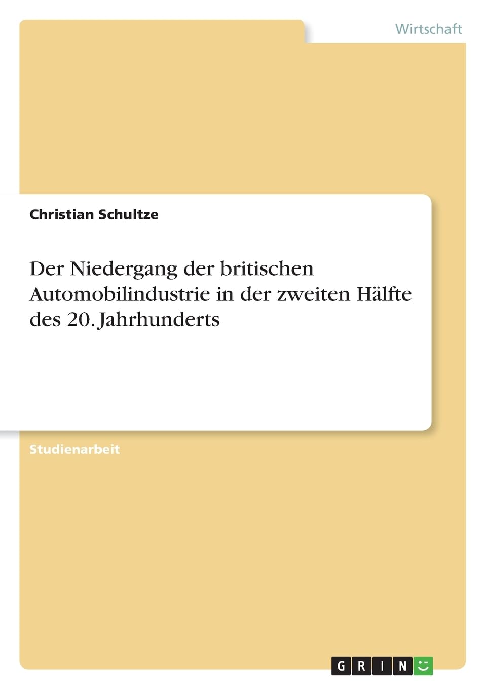Der Niedergang der britischen Automobilindustrie in der zweiten Hälfte des 20. Jahrhunderts Law