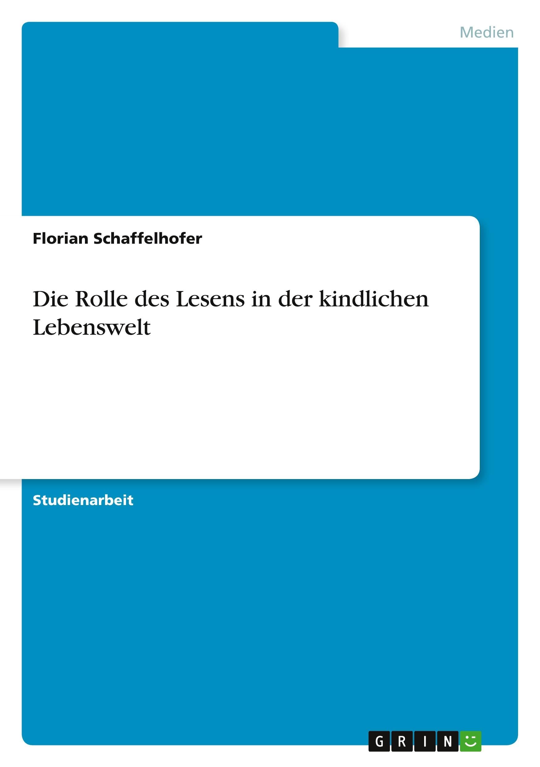 Die Rolle des Lesens in der kindlichen Lebenswelt Law