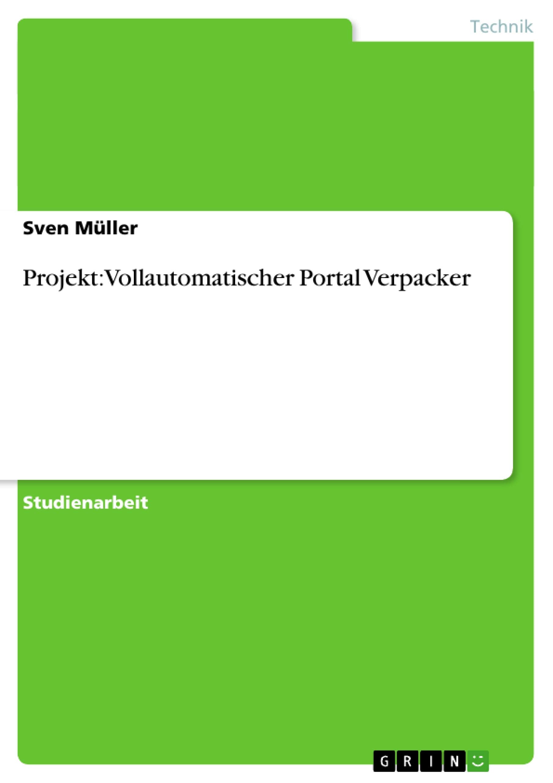 Projekt: Vollautomatischer Portal Verpacker Law