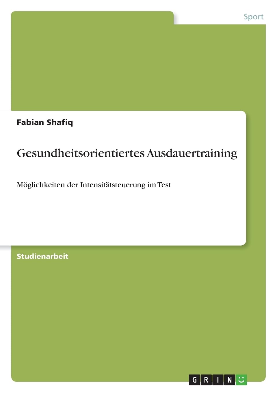 Gesundheitsorientiertes Ausdauertraining: Möglichkeiten der Intensitätsteuerung im Test Medicine