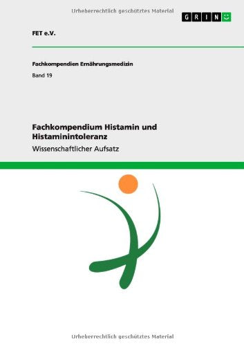 Fachkompendium Histamin und Histaminintoleranz (Fachkompendien Ernährungsmedizin) Medicine