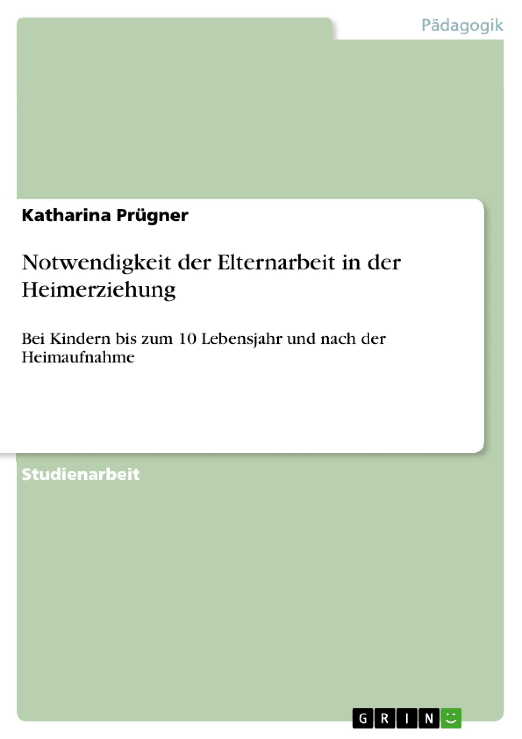 Notwendigkeit der Elternarbeit in der Heimerziehung Education & Training
