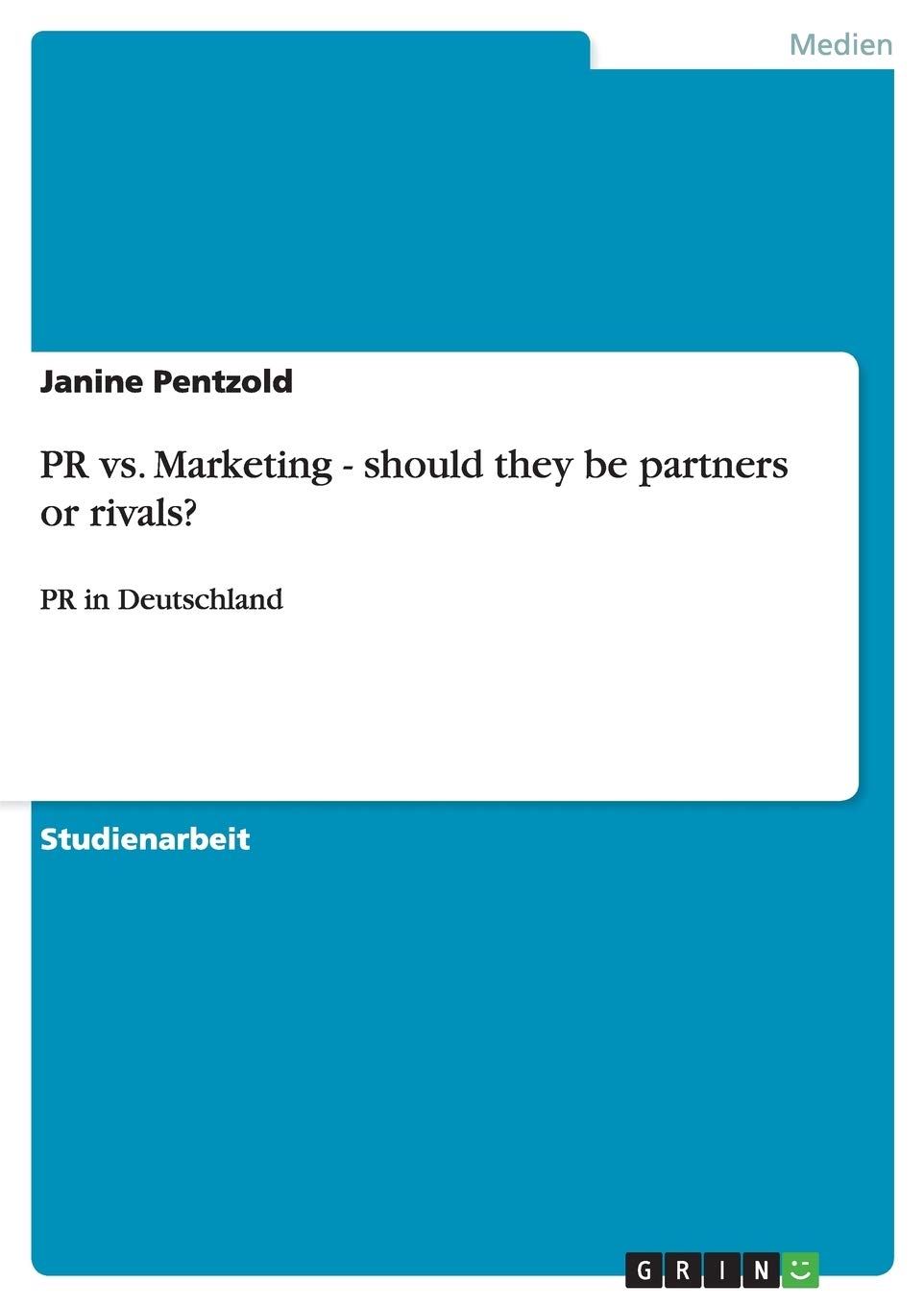 PR vs. Marketing - should they be partners or rivals?: PR in Deutschland Law