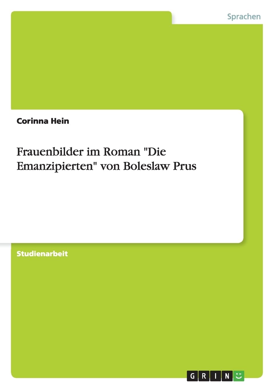 Frauenbilder im Roman "Die Emanzipierten" von Boleslaw Prus Contemporary literature Books