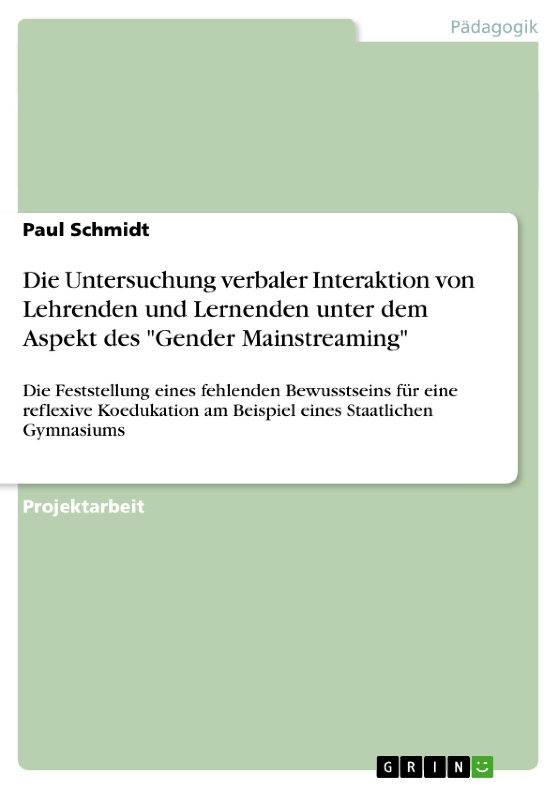 Die Untersuchung verbaler Interaktion von Lehrenden und Lernenden unter dem Aspekt des "Gender Mainstreaming" Learning & Reference