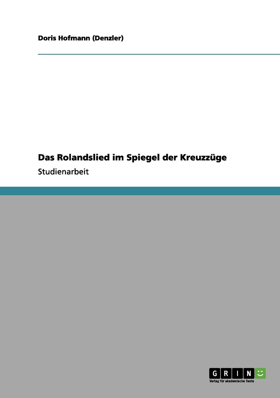Das Rolandslied im Spiegel der Kreuzzüge Contemporary literature