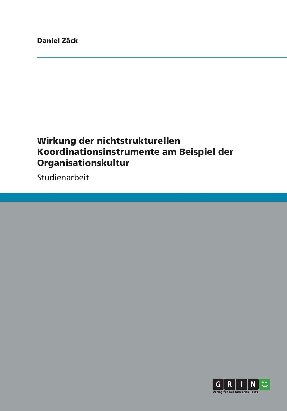 Wirkung der nichtstrukturellen Koordinationsinstrumente am Beispiel der Organisationskultur Law