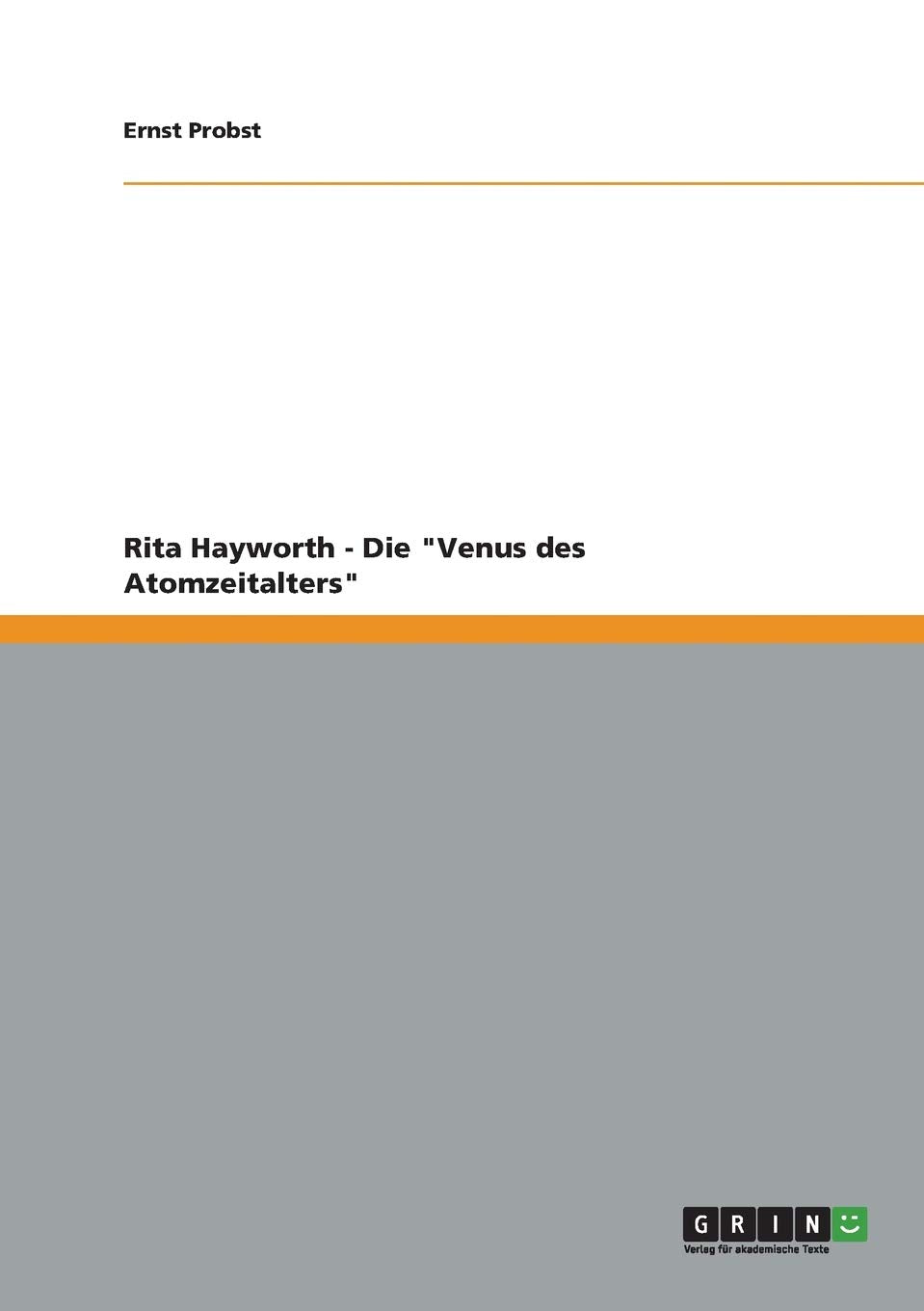 Rita Hayworth - Die "Venus des Atomzeitalters" Photography