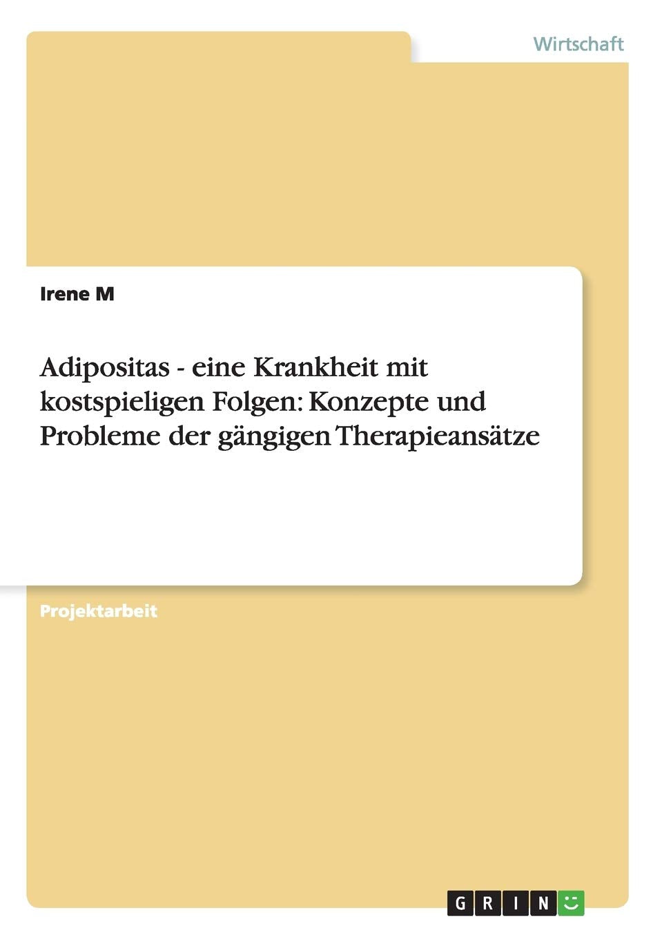 Adipositas - eine Krankheit mit kostspieligen Folgen: Konzepte und Probleme der gängigen Therapieansätze Law