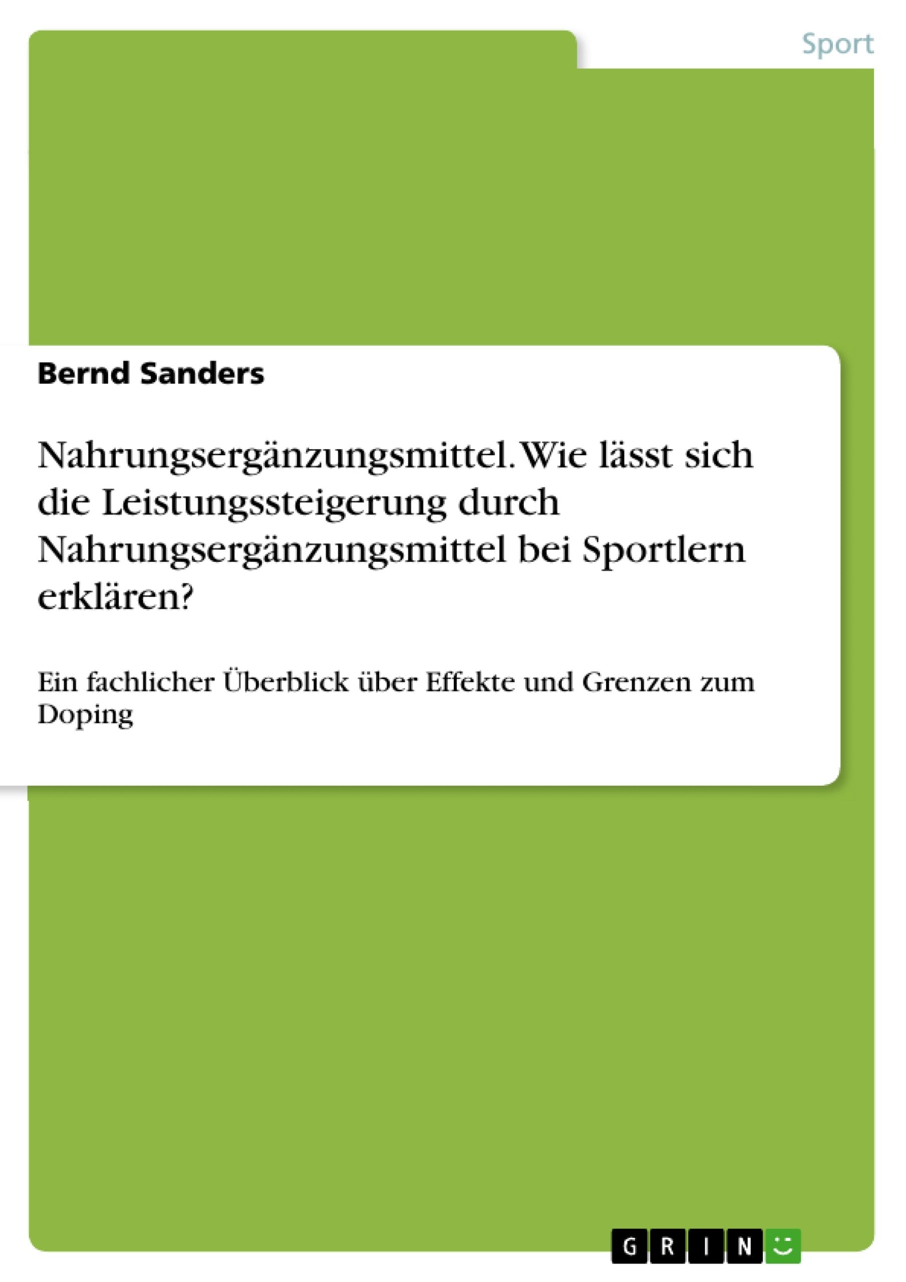 Nahrungsergänzungsmittel. Wie lässt sich die Leistungssteigerung durch Nahrungsergänzungsmittel bei Sportlern erklären? Medicine