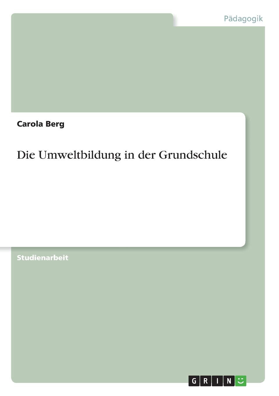 Die Umweltbildung in der Grundschule Study Guides