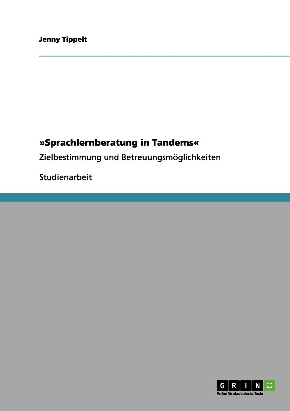 'Sprachlernberatung in Tandems': Zielbestimmung und Betreuungsmöglichkeiten Foreign Languages ​​& Dictionaries