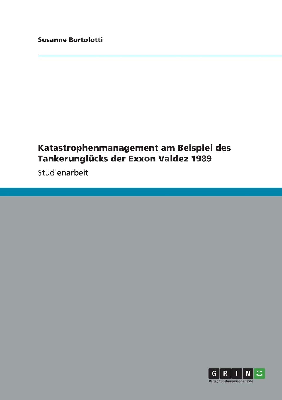 Katastrophenmanagement am Beispiel des Tankerunglücks der Exxon Valdez 1989 Law