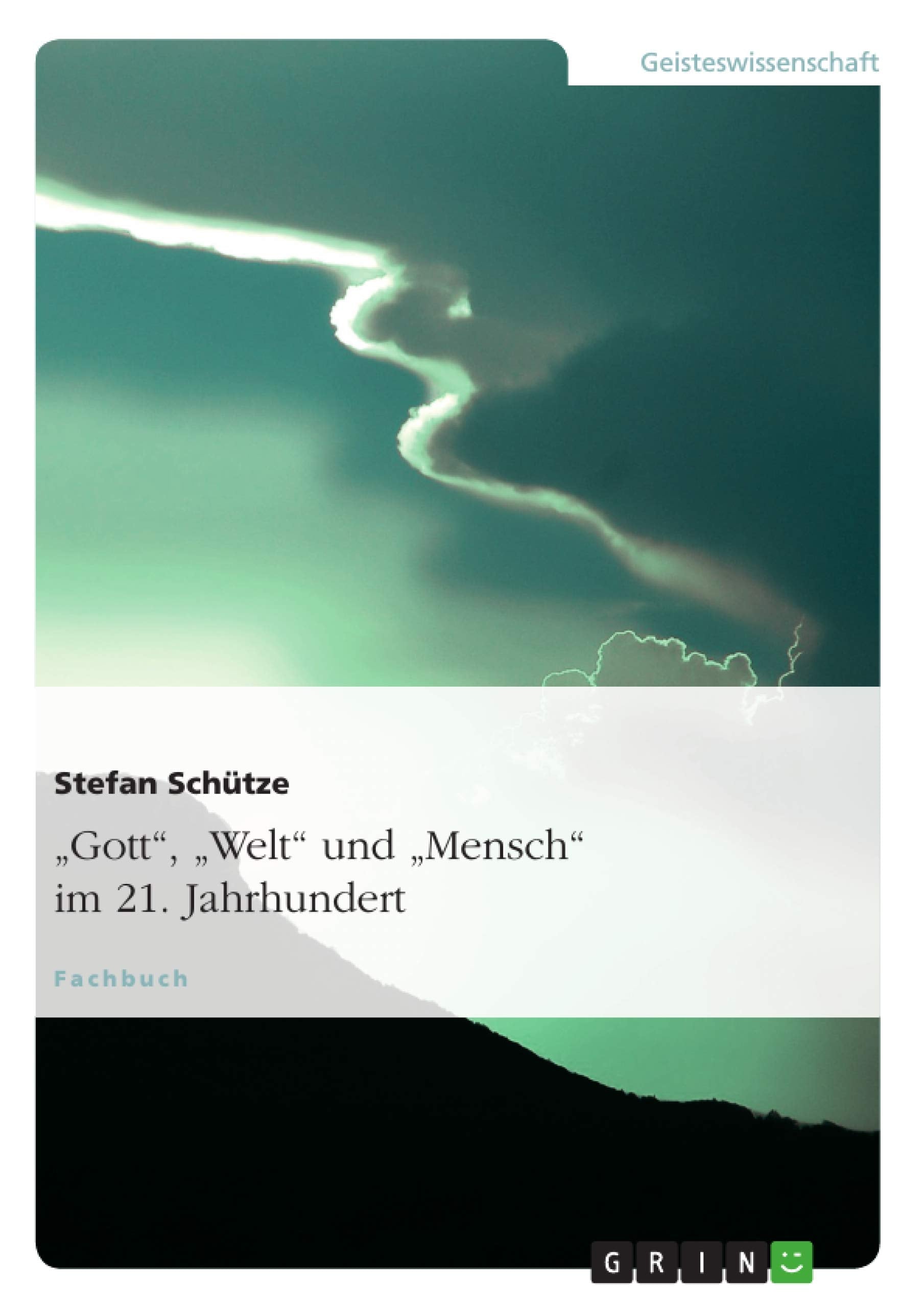 "Gott", "Welt" und "Mensch" im 21. Jahrhundert Lifestyle
