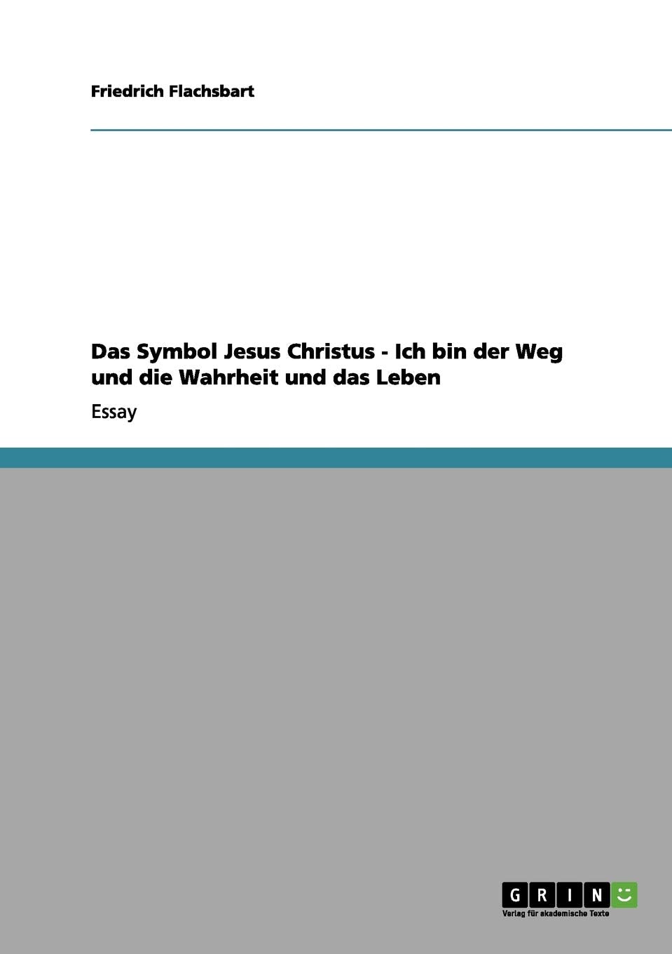 Das Symbol Jesus Christus - Ich bin der Weg und die Wahrheit und das Leben Religion & Esotericism