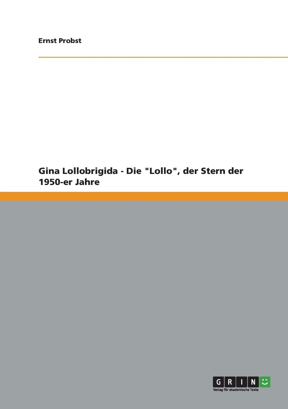 Gina Lollobrigida - Die "Lollo", der Stern der 1950-er Jahre Film, Art & Culture