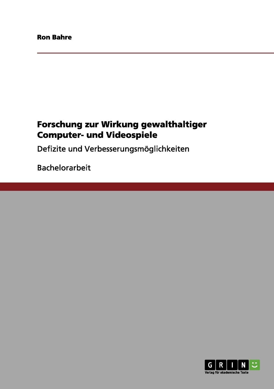 Forschung zur Wirkung gewalthaltiger Computer- und Videospiele: Defizite und Verbesserungsmöglichkeiten Law