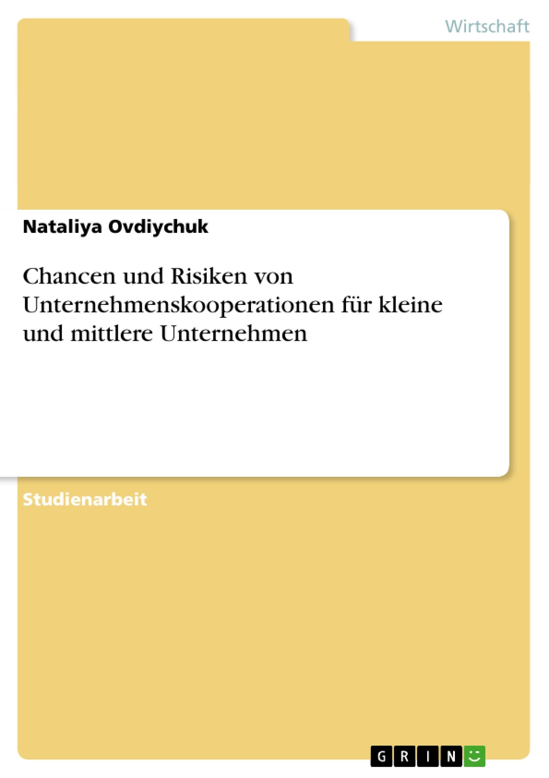 Chancen und Risiken von Unternehmenskooperationen für kleine und mittlere Unternehmen Law