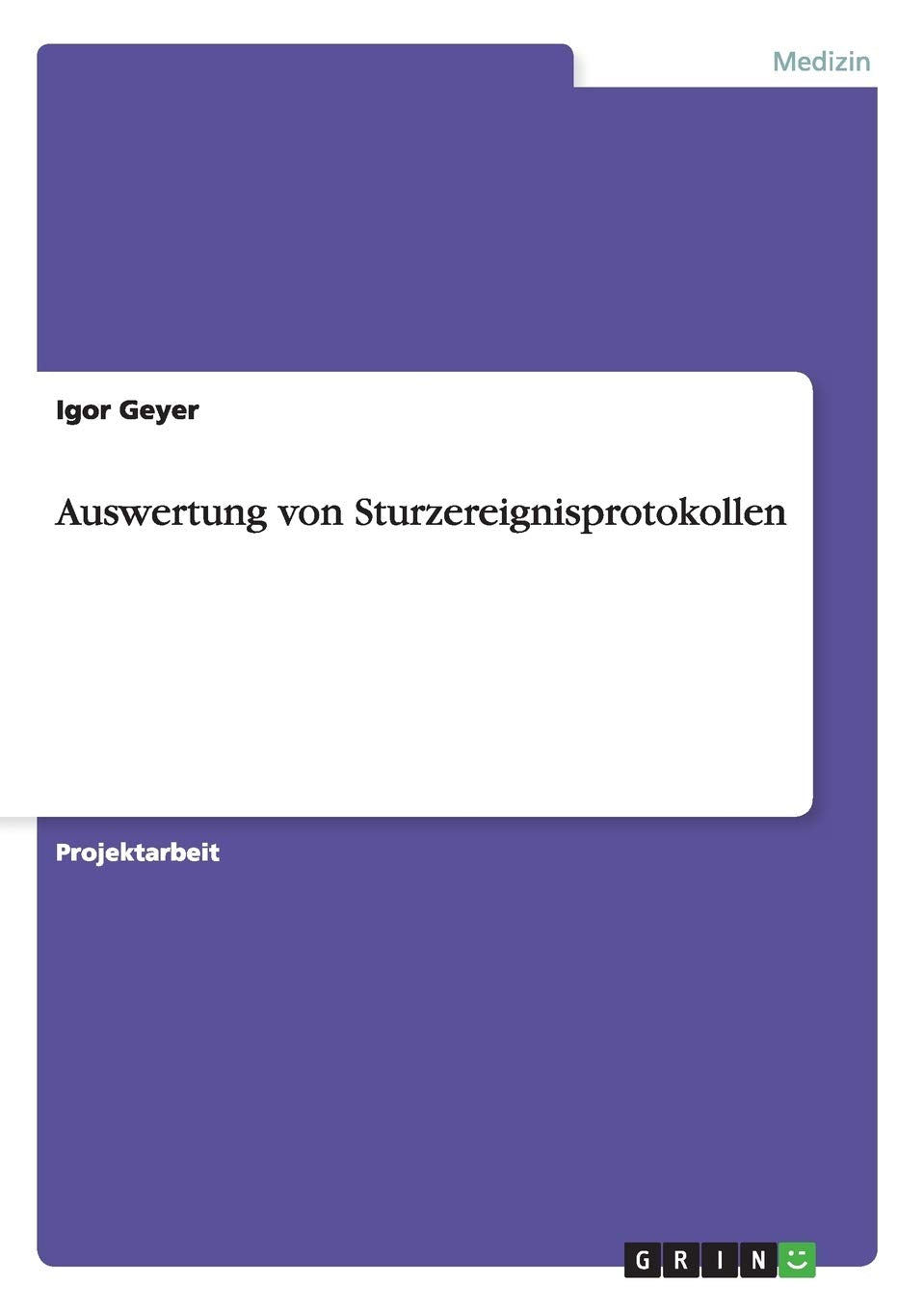Auswertung von Sturzereignisprotokollen Medicine