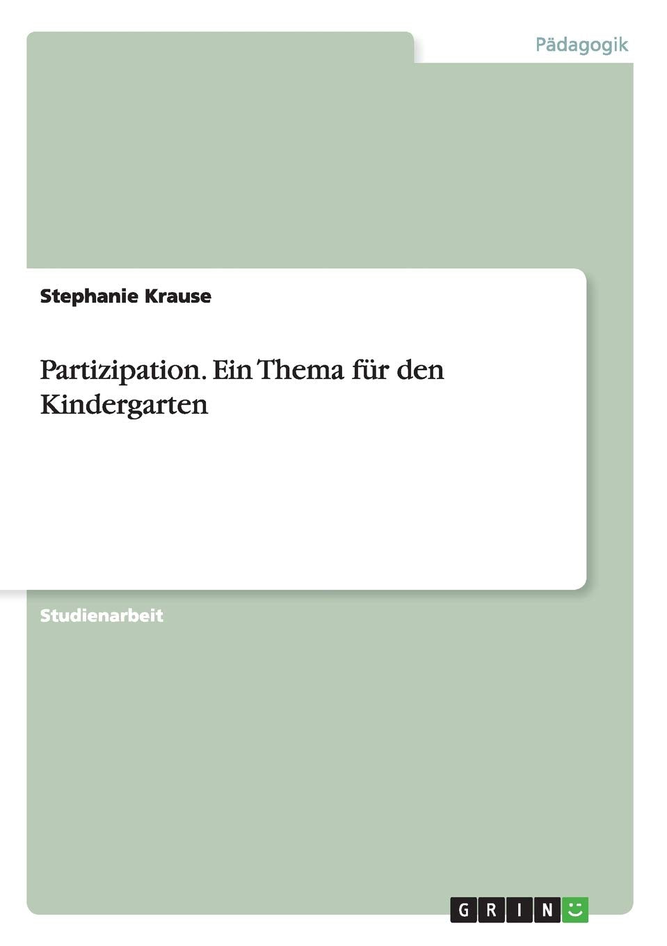 Partizipation. Ein Thema für den Kindergarten Study Guides