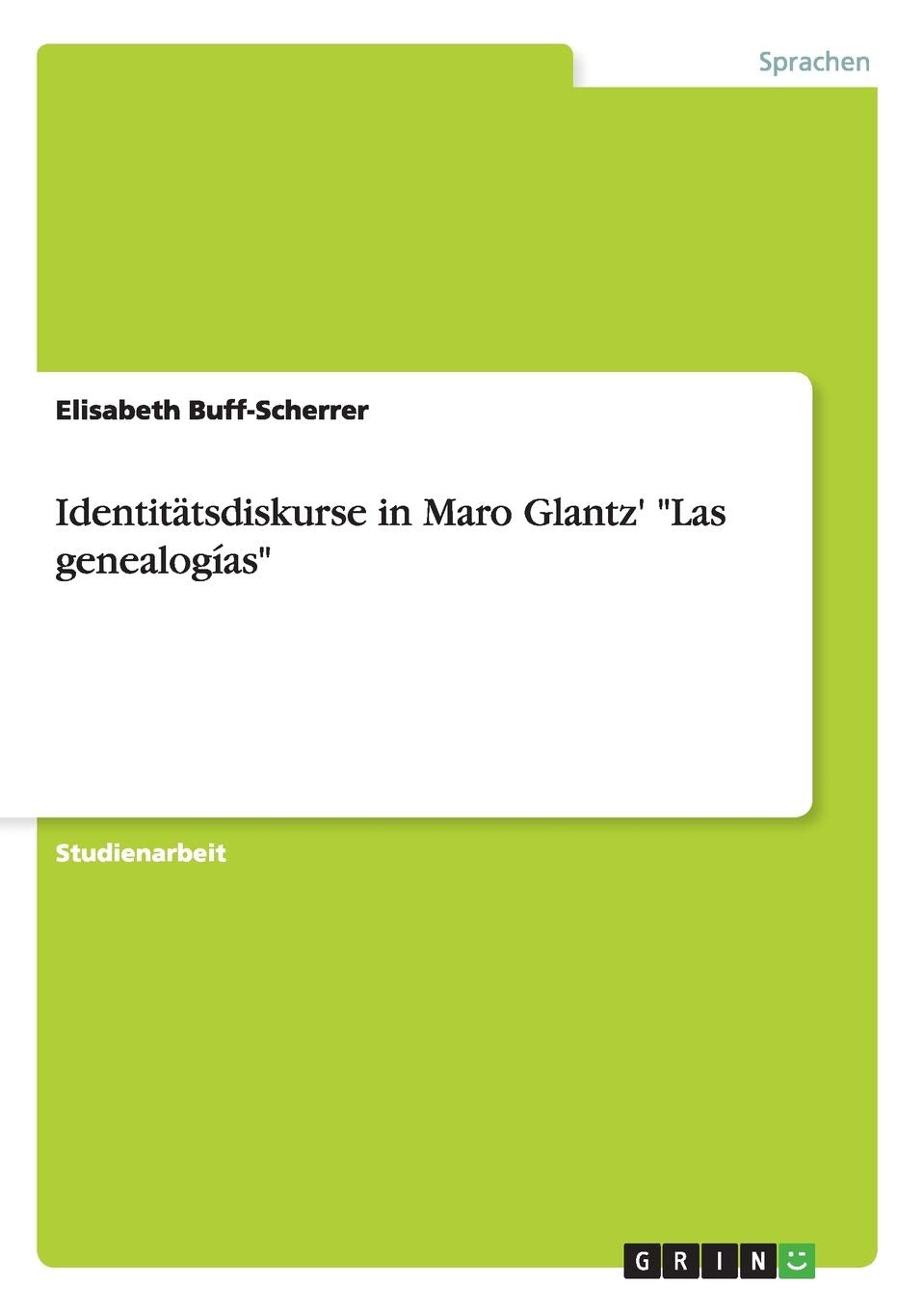 Identitätsdiskurse in Maro Glantz' "Las genealogías" Poetry