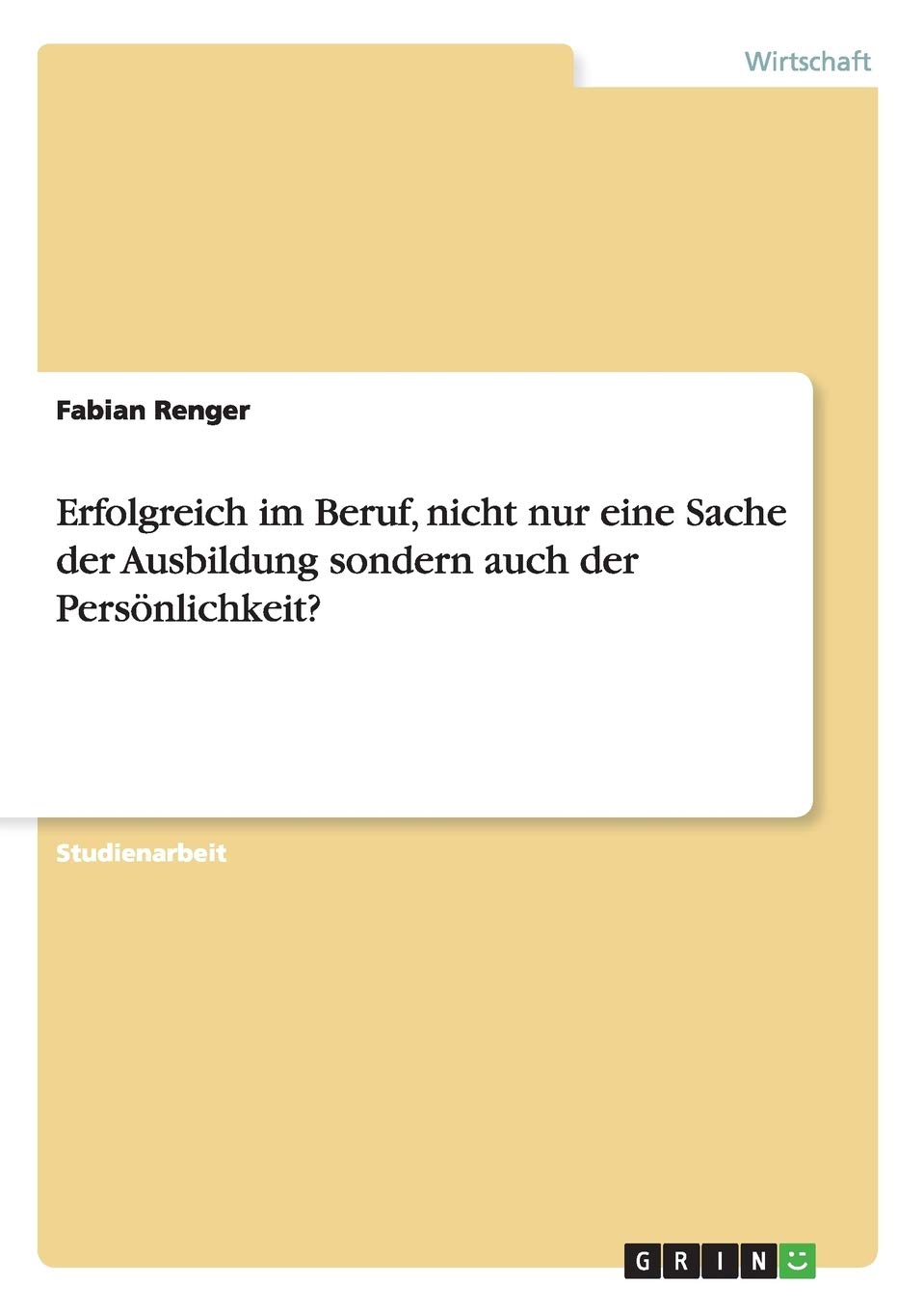 Erfolgreich im Beruf, nicht nur eine Sache der Ausbildung sondern auch der Persönlichkeit? Law
