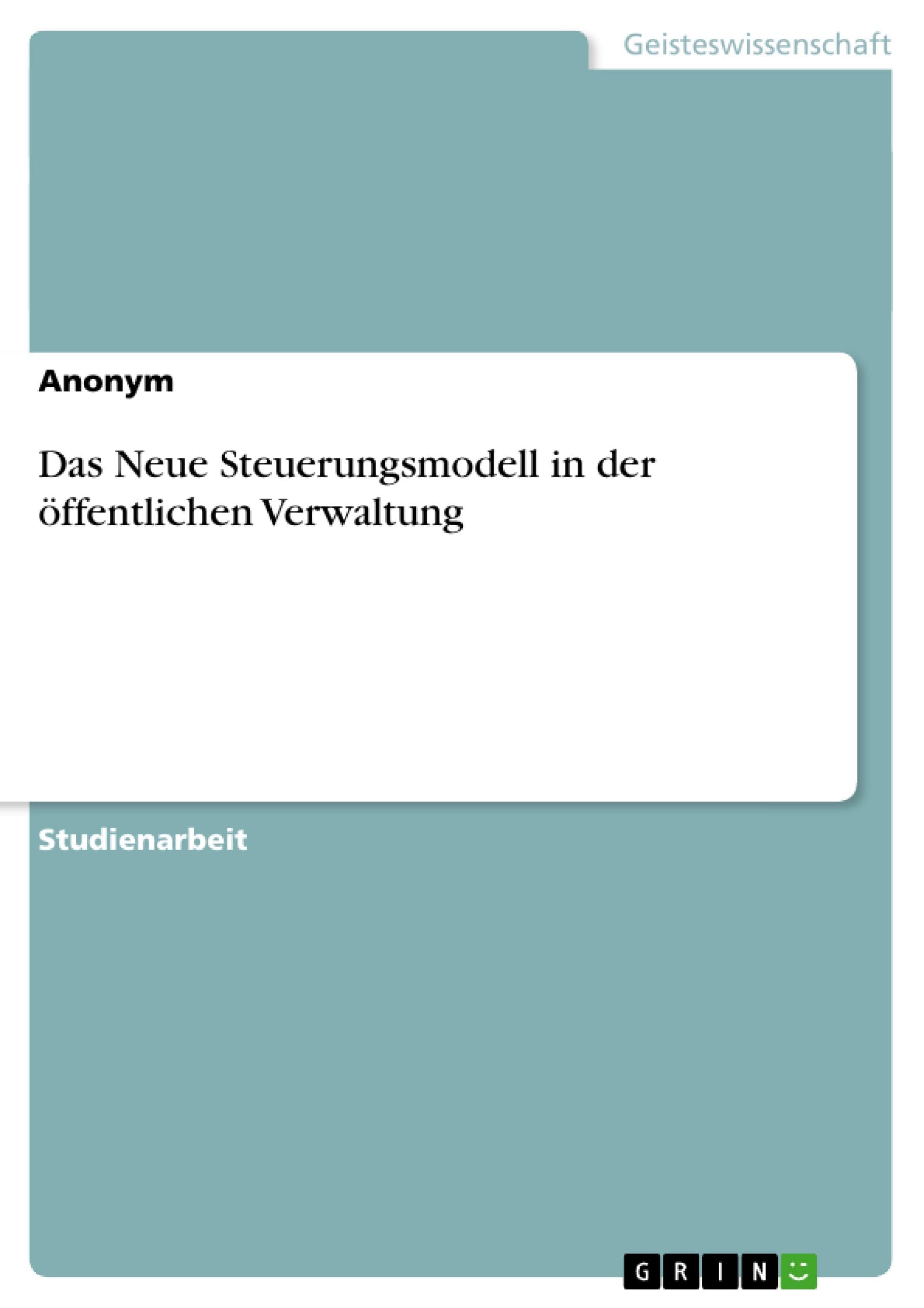 Das Neue Steuerungsmodell in der öffentlichen Verwaltung book