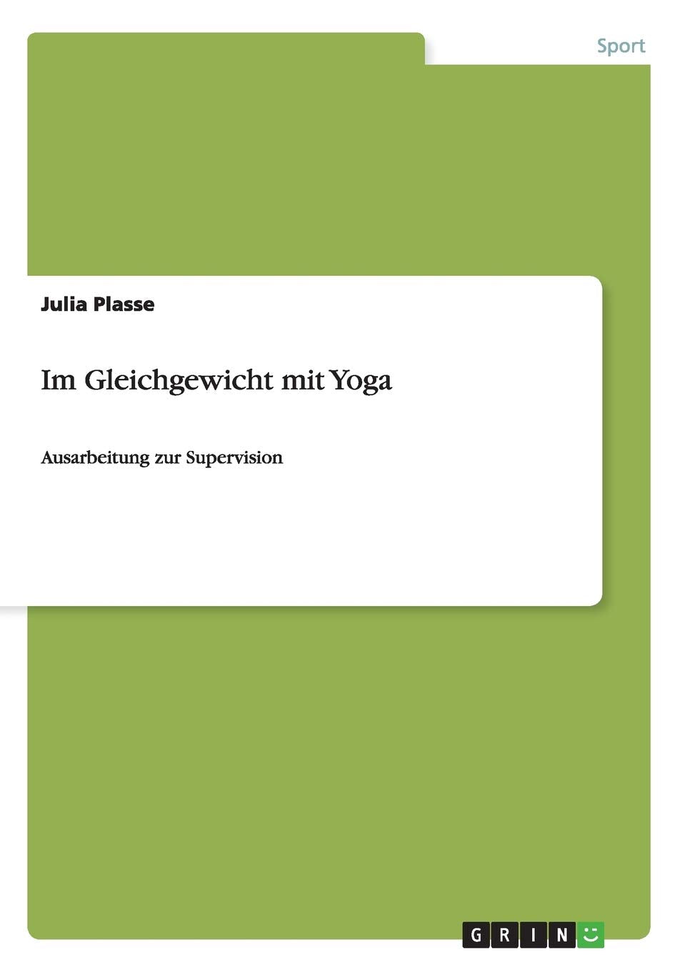 Im Gleichgewicht mit Yoga: Ausarbeitung zur Supervision Lifestyle