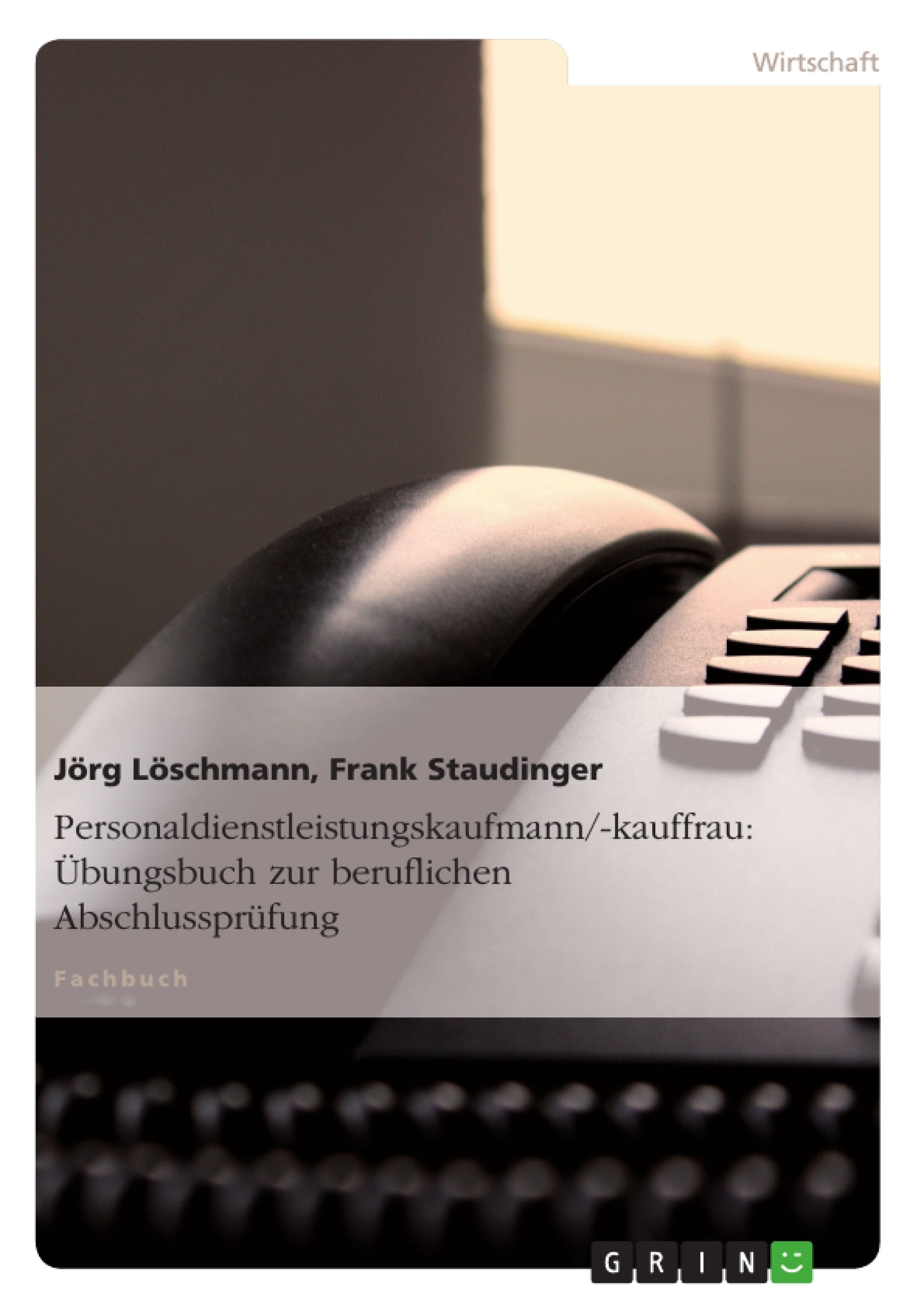 Personaldienstleistungskaufmann/-kauffrau: Übungsbuch zur beruflichen Abschlussprüfung Social Sciences