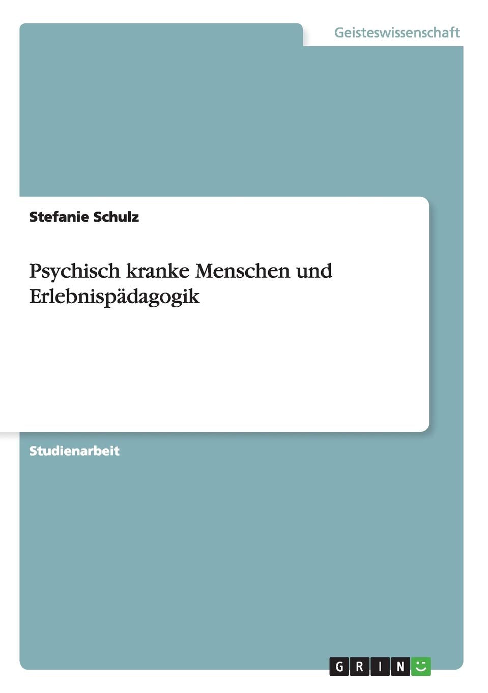 Psychisch kranke Menschen und Erlebnispädagogik Education & Training