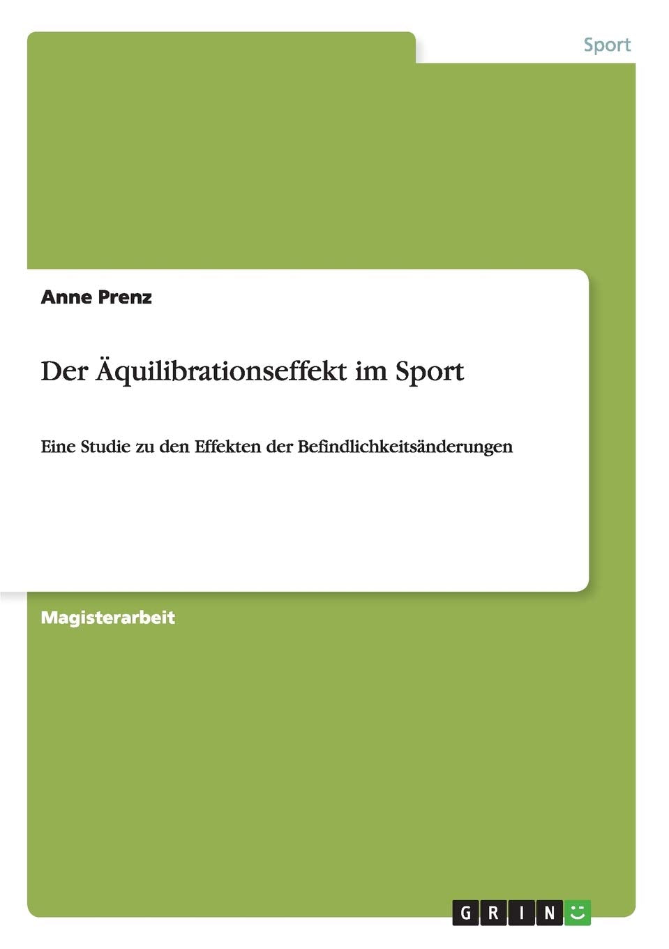Der Äquilibrationseffekt im Sport: Eine Studie zu den Effekten der Befindlichkeitsänderungen Medicine
