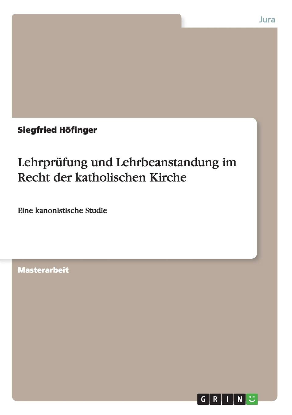 Lehrprüfung und Lehrbeanstandung im Recht der katholischen Kirche: Eine kanonistische Studie book