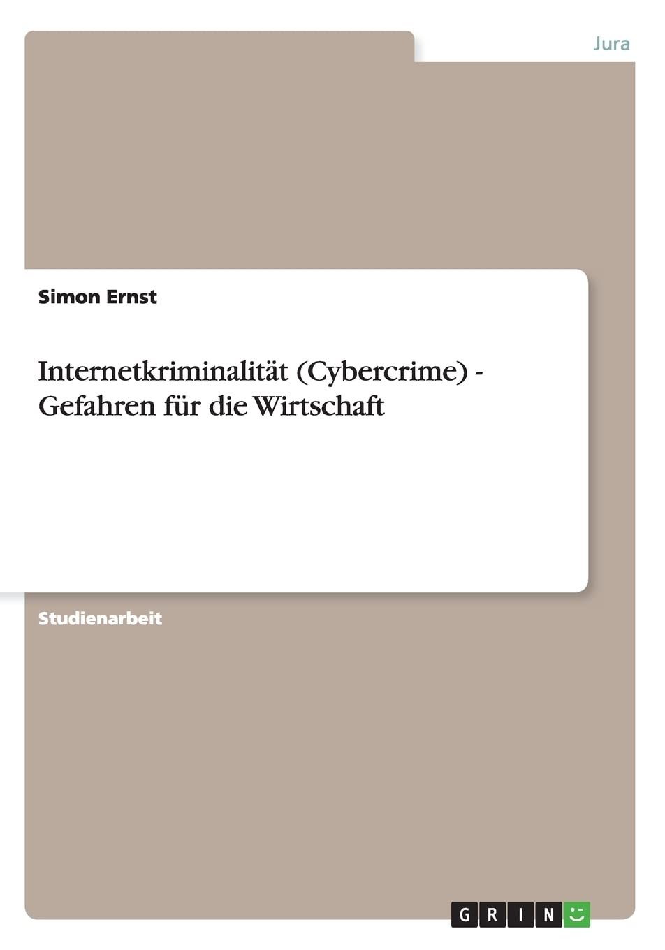 Internetkriminalität (Cybercrime) - Gefahren für die Wirtschaft Law