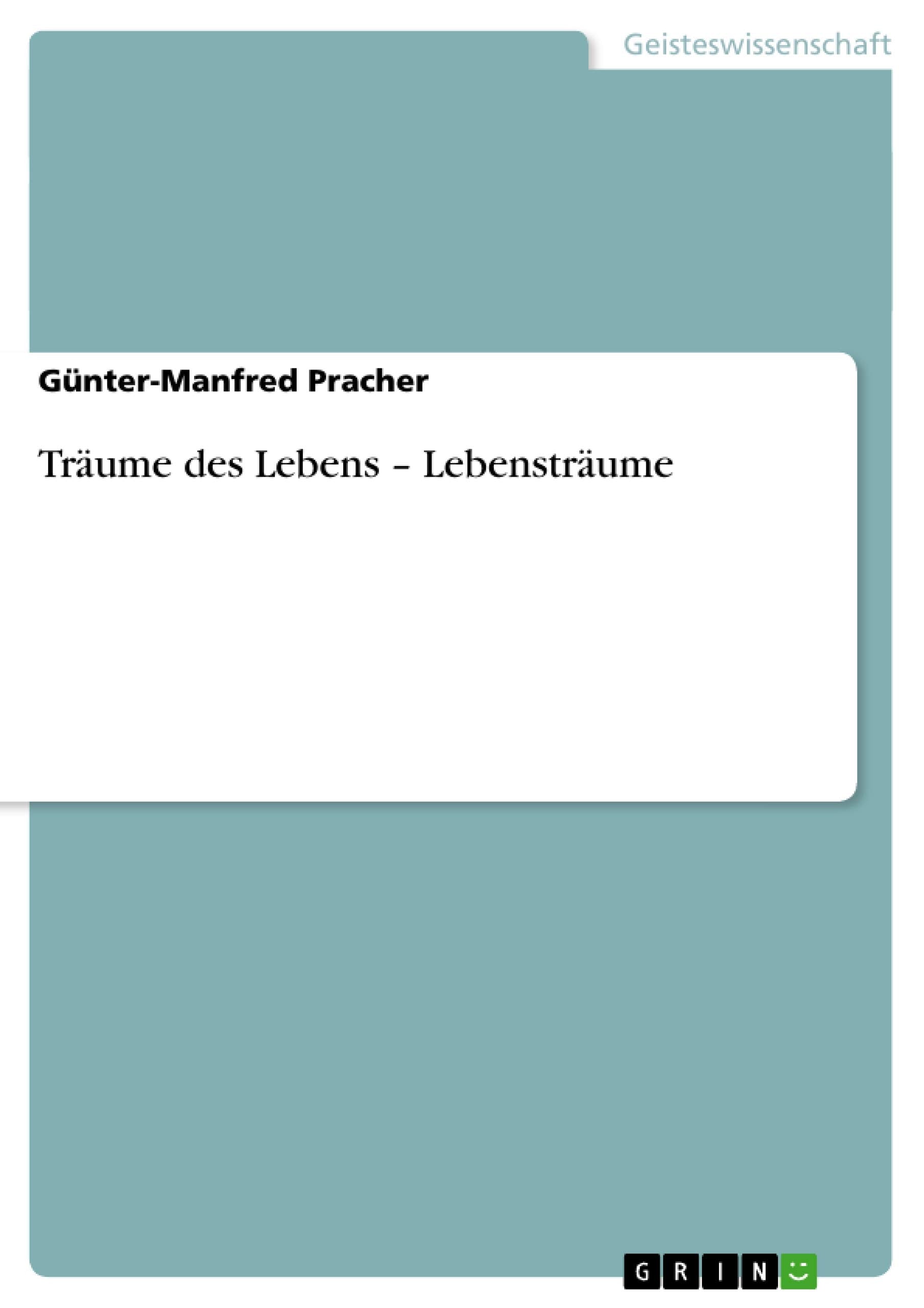 Träume des Lebens - Lebensträume Religion & Esotericism