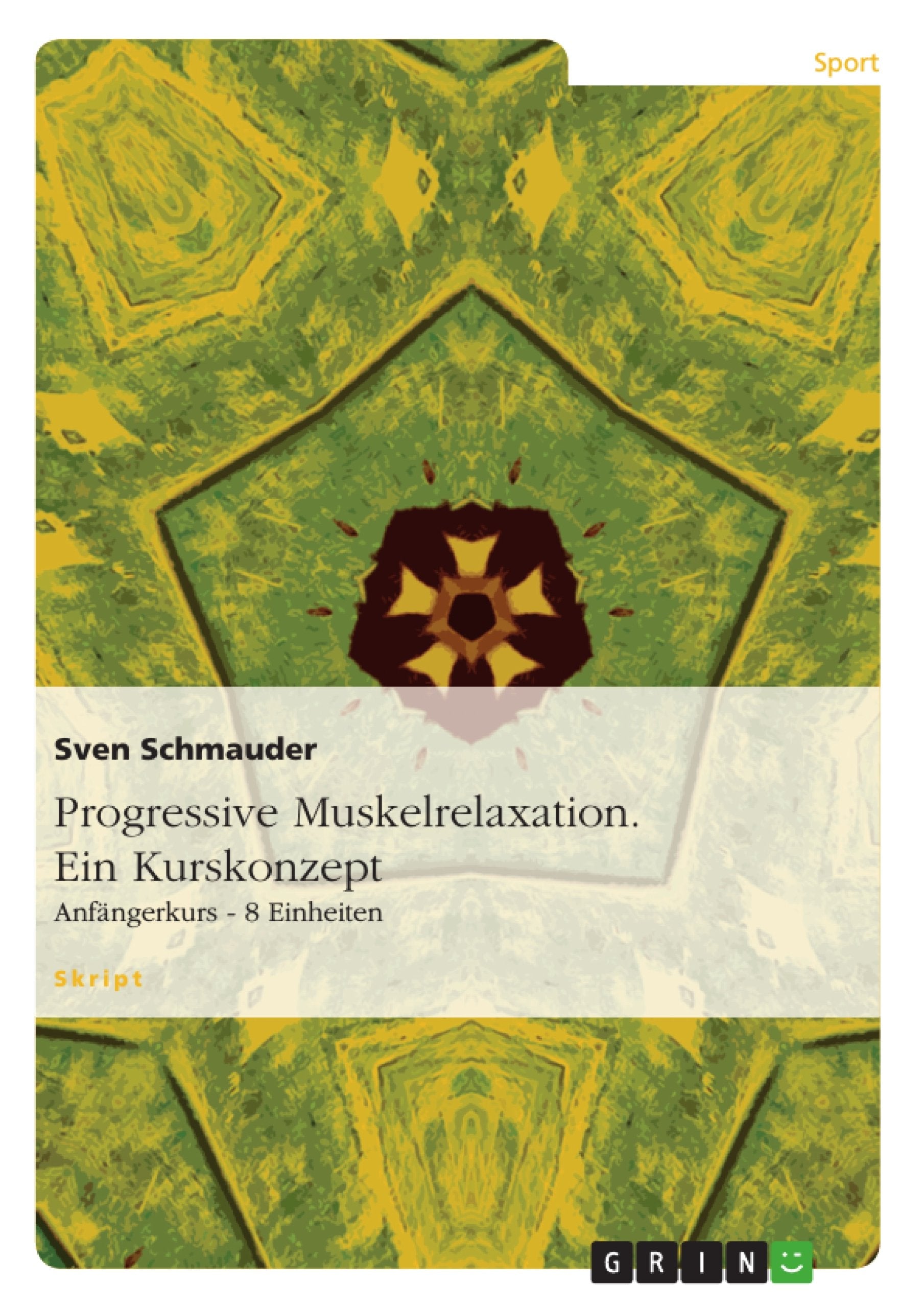 Progressive Muskelrelaxation. Ein Kurskonzept book