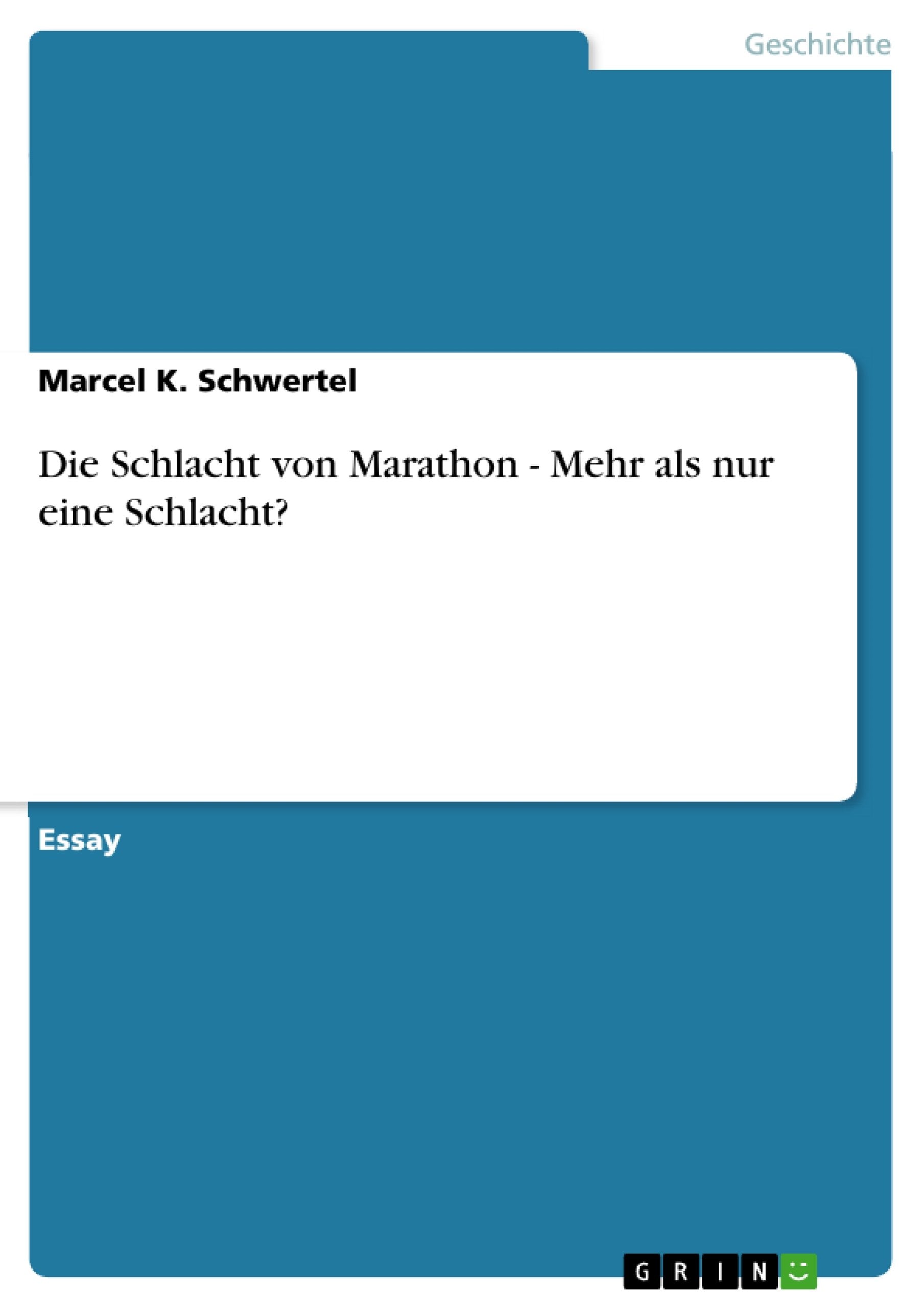 Die Schlacht von Marathon - Mehr als nur eine Schlacht? Politics & History