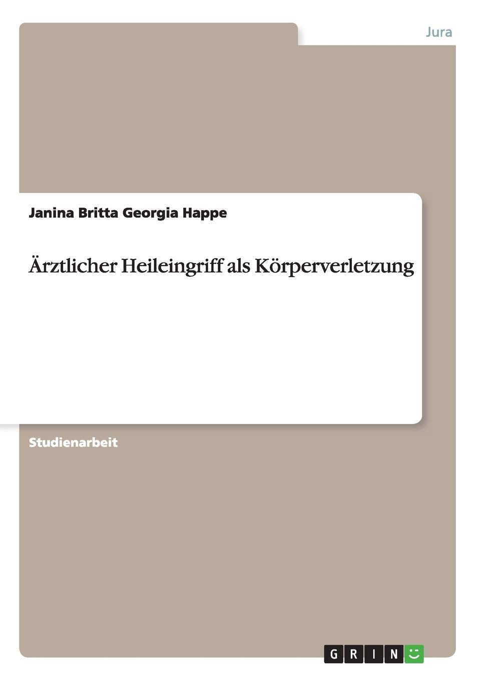 Ärztlicher Heileingriff als Körperverletzung Law