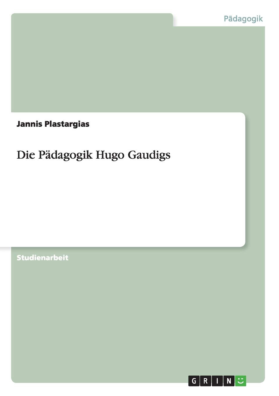 Die Pädagogik Hugo Gaudigs Study Guides