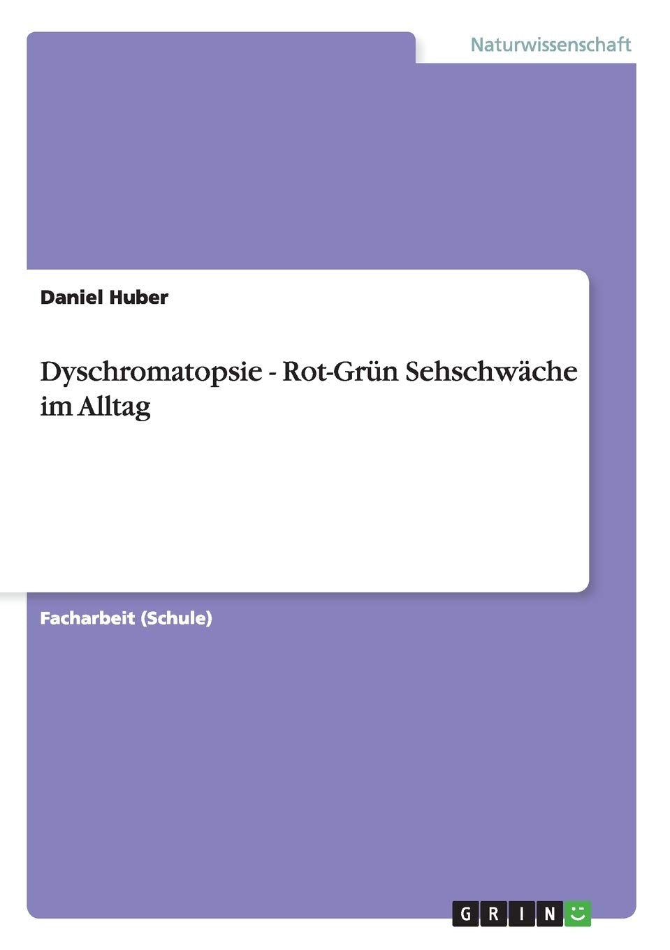 Dyschromatopsie - Rot-Grün Sehschwäche im Alltag book