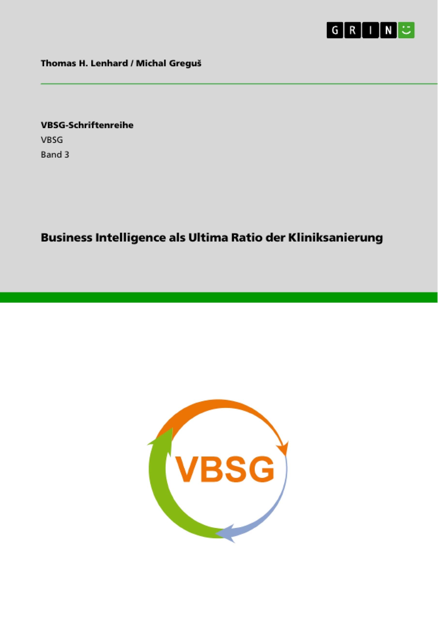 Business Intelligence als Ultima Ratio der Kliniksanierung Law