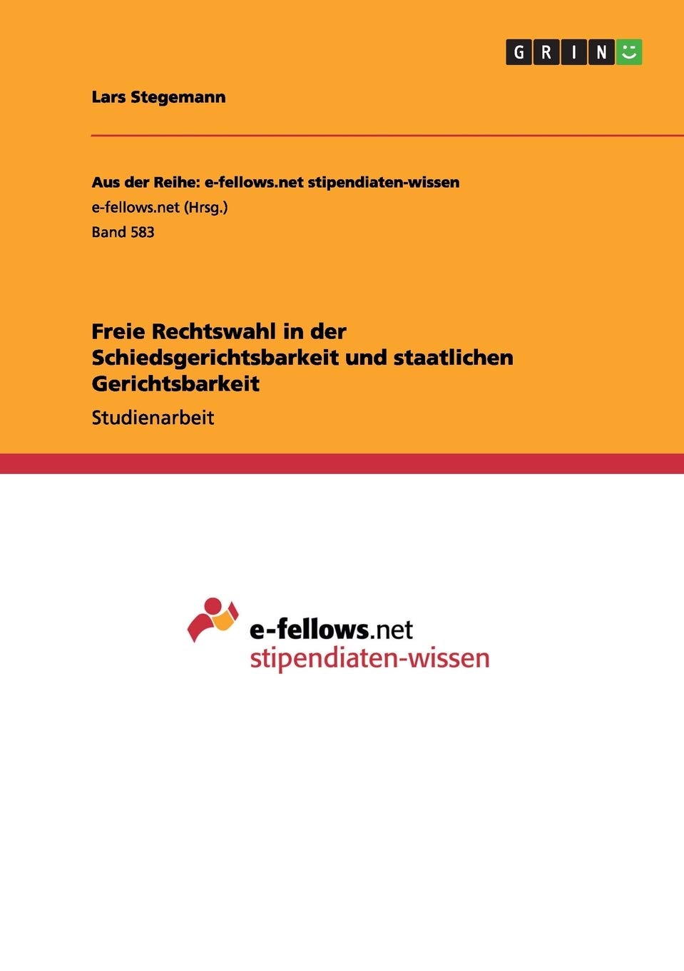 Freie Rechtswahl in der Schiedsgerichtsbarkeit und staatlichen Gerichtsbarkeit Law