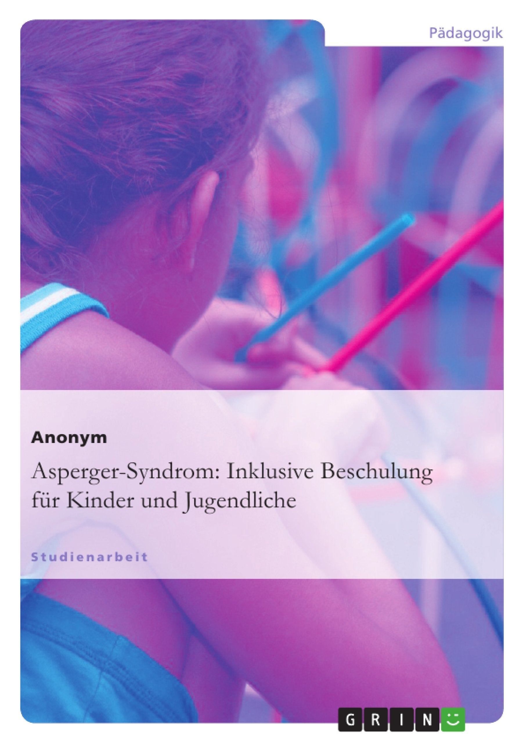 Asperger-Syndrom: Inklusive Beschulung für Kinder und Jugendliche Education & Training