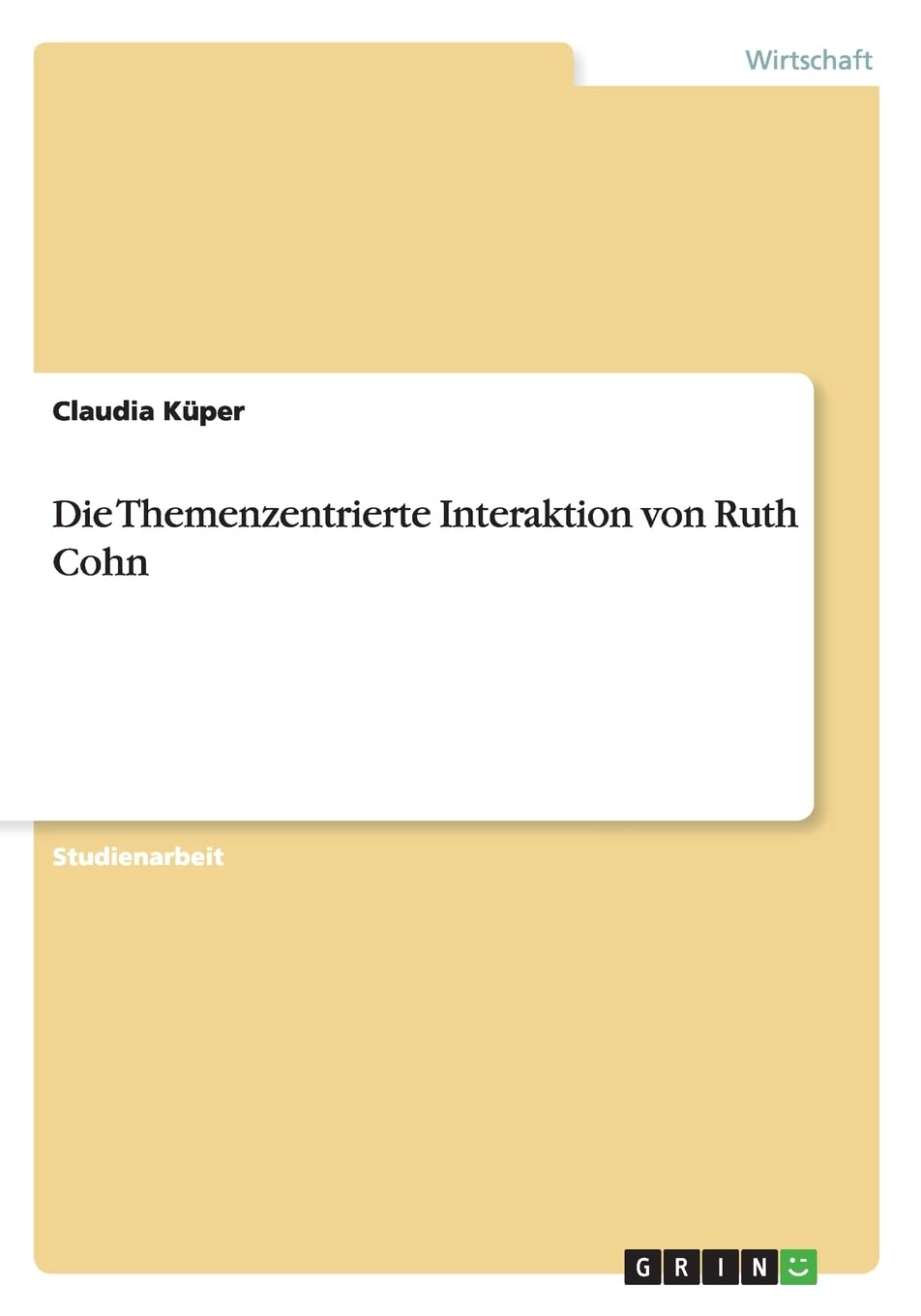 Die Themenzentrierte Interaktion von Ruth Cohn Business, Finance & Career
