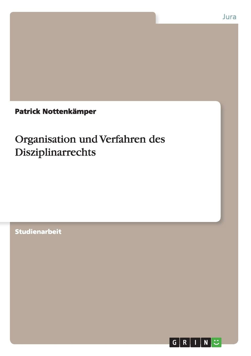 Organisation und Verfahren des Disziplinarrechts Law