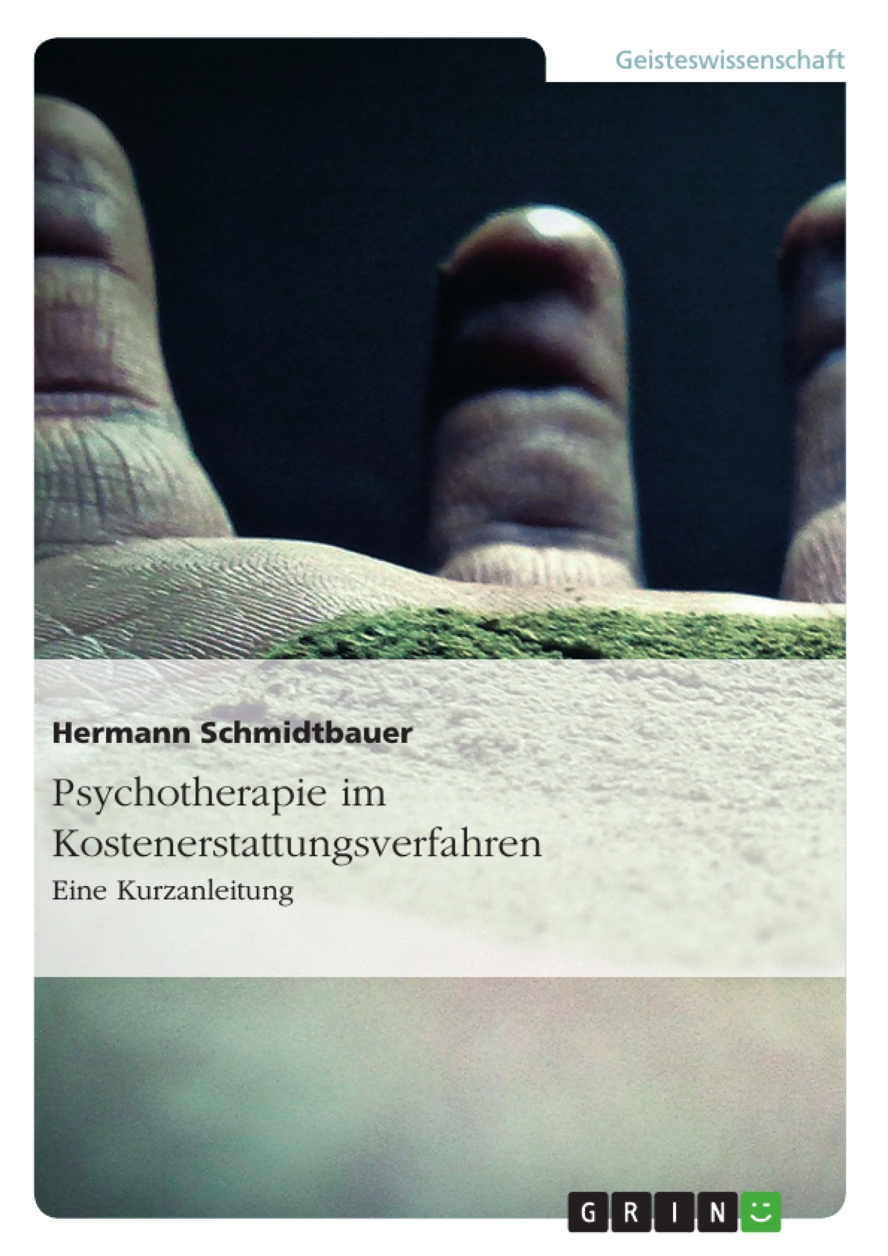 Psychotherapie im Kostenerstattungsverfahren: Eine Kurzanleitung Psychology